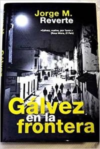 Beispielbild fr Galvez en la Frontera zum Verkauf von Hamelyn