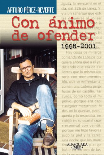 Imagen de archivo de Con Animo De Ofender/with the Desire to Offend: (1998-2001 a la venta por Ammareal