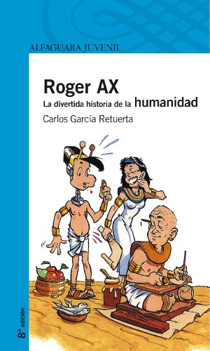 Imagen de archivo de Roger Ax. La divertida historia de la humanidad a la venta por Ammareal