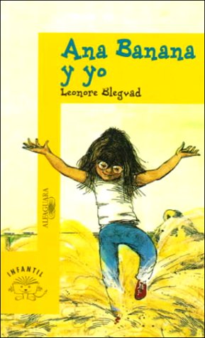 Imagen de archivo de Ana Banana Y Yo (Children S Choice Selection) Blegvad, Lenore a la venta por VANLIBER