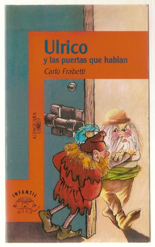 Imagen de archivo de Ulrico y las puertas que hablan (Alfaguara 10 Años (zaharra) a la venta por medimops