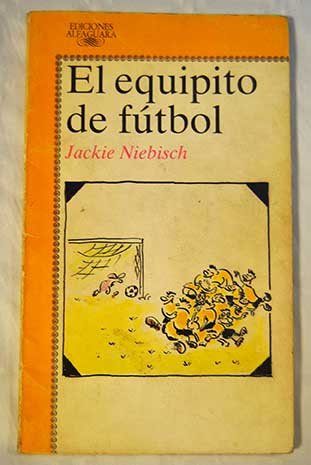 Stock image for El Equipito de ftbol: (o el terror de la liga comarcal) for sale by Iridium_Books