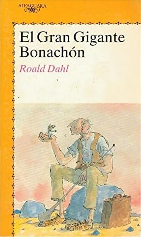 Stock image for El Gran Gigante Bonachon = Bfg Dahl, Roald for sale by Papiro y Papel