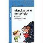 9788420447544: MANOLITO TIENE UN SECRETO. (Infantil Azul 12 Años)