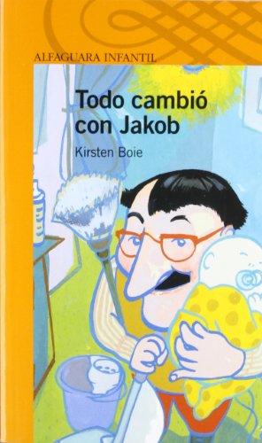 9788420447643: TODO CAMBIO CON JAKOB (Alfaguara 10 Aos (zaharra)