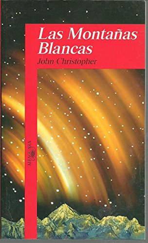 9788420447995: (1) montaas blancas, las (Alfaguara 14 Aos (zaharra)