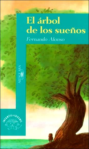 Beispielbild fr El Arbol De Los Suenos (Algaguara 12 Aos (zaharra) zum Verkauf von medimops