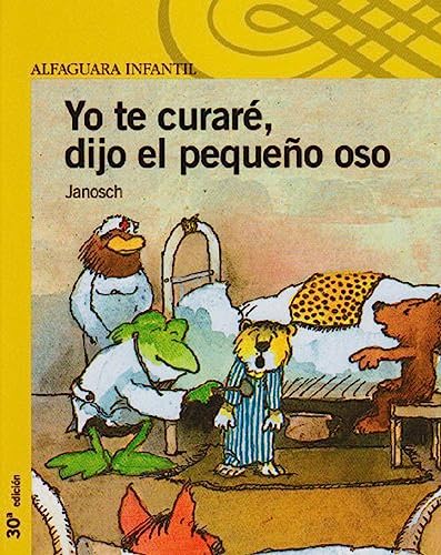 Beispielbild fr Yo Te Curare, Dijo El Pequeno Oso/I Will Take Care of You, Said the Little Bear zum Verkauf von Ammareal
