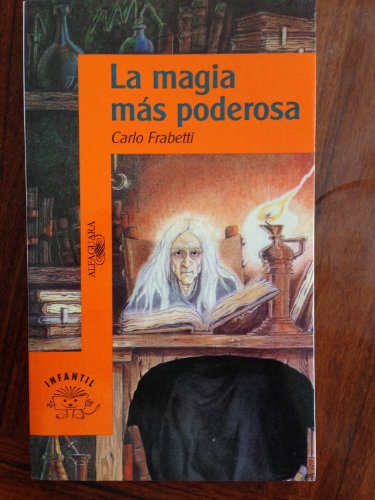 Imagen de archivo de LA Magia Mas Poderosa a la venta por Ammareal