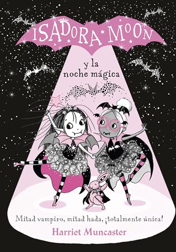Isadora Moon y la noche mágica / Isadora Moon and the Magical Night  (Spanish Edition) - Muncaster, Harriet: 9788420452173 - AbeBooks