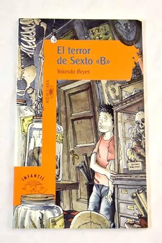 Beispielbild fr El Terror Del Sexto "b" zum Verkauf von Hamelyn