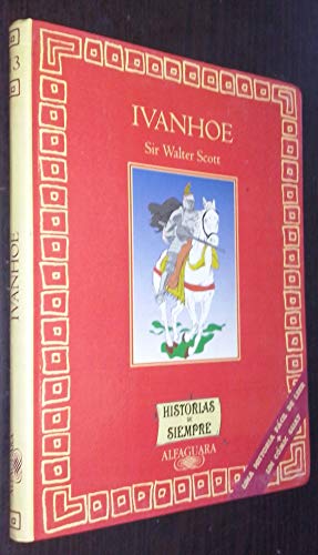 Stock image for Ivanhoe / Ivanhoe (Spanish Edition) (Historias de Siempre series) for sale by SecondSale