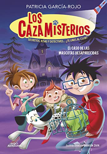9788420459547: El caso de las mascotas desaparecidas / The Case of the Missing Pets (LOS CAZAMISTERIOS) (Spanish Edition)