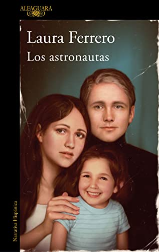 Beispielbild fr Los Astronautas / The Astronauts zum Verkauf von Blackwell's