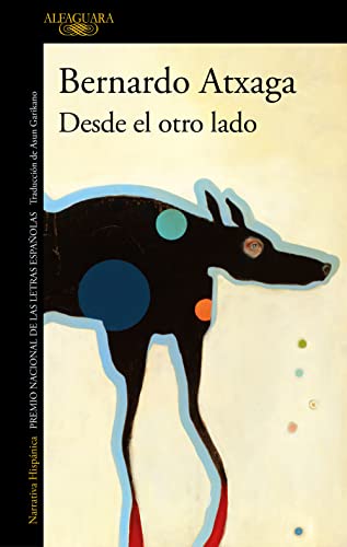 Stock image for Desde el otro lado: El nuevo libro del autor de Obabakoak, Premio Nacional de las Letras Espaolas (Hispnica) for sale by medimops