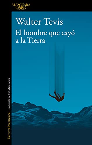 Imagen de archivo de El hombre que cay= a la tierra / Man Who Fell To Earth (Spanish Edition) [Paperback] Tevis, Walter a la venta por Lakeside Books