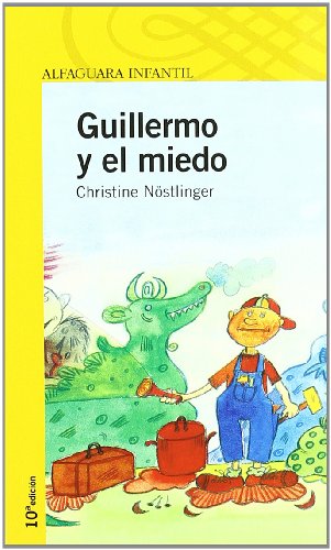 Guillermo y el miedo (Serie Amarilla) (Spanish Edition) (9788420464671) by NÃ¶stlinger, Christine