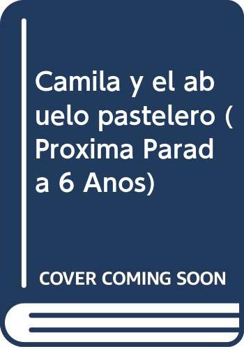 Beispielbild fr Camila y el abuelo pastelero (Proxima Parada 6 Aos) zum Verkauf von medimops