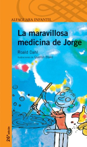 9788420464886: LA MARAVILLOSA MEDICINA DE JORGE (Spanish Edition)