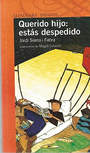 9788420464893: Querido hijo: ests despedido (Serie naranja)