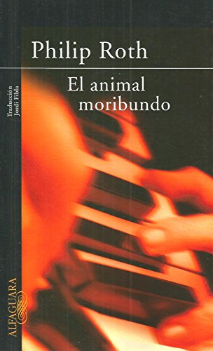 9788420465067: El Animal Moribundo/the Dying Animal