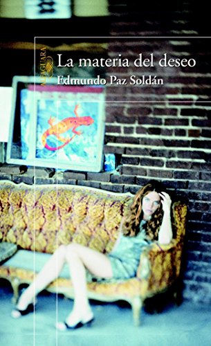 La materia del deseo (Spanish Edition) (9788420465180) by Paz SoldÃ¡n, Edmundo