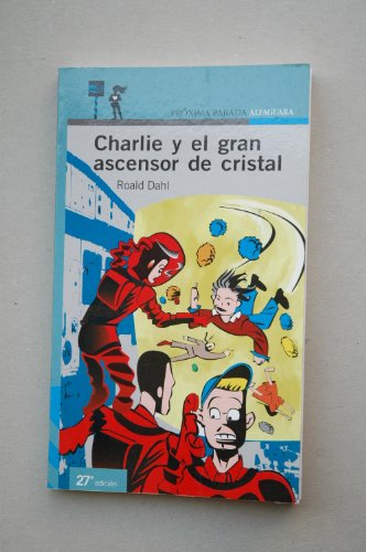 Imagen de archivo de Charlie y el Gran Ascensor de Cristal a la venta por Better World Books