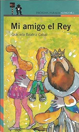 Beispielbild fr Mi amigo el Rey zum Verkauf von Librera 7 Colores
