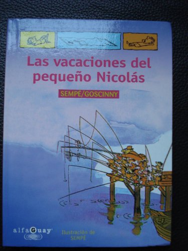 9788420466071: LAS VACAIONES DEL PEQUEÑO NICOLAS ALFAGUAY