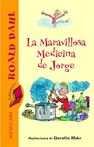 9788420466842: La maravillosa medicina de Jorge (ALFAGUARA CLASICOS) (Spanish Edition)