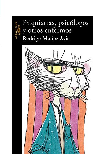 Psiquiatras, psicólogos y otros enfermos - Muñoz Avia, Rodrigo