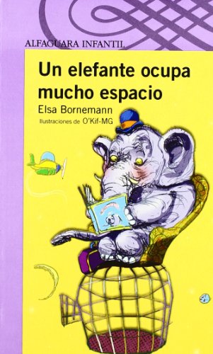 9788420469102: UN ELEFANTE OCUPA MUCHO ESPACIO (Spanish Edition)