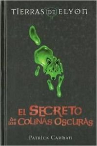 9788420469157: TIERRAS DE ELYON 1. EL SECRETO DE LAS COLINAS OSCURAS