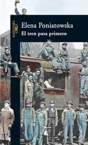 9788420469836: El tren pasa primero (Hispnica)