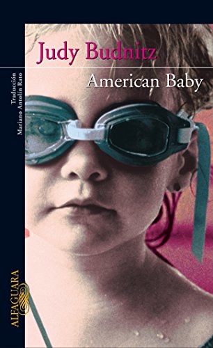 American Baby (LITERATURAS) (Spanish Edition) (9788420470047) by BUDNITZ, JUDY