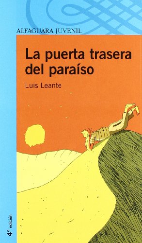 LA PUERTA TRASERA DEL PARAISO (Infantil Azul 12 Años) - Leante, Luis