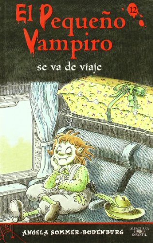 PEQUEÃ‘O VAMPIRO SE VA DE VIAJE (Spanish Edition) (9788420471587) by SOMMER-BODENBURG, ANGELA