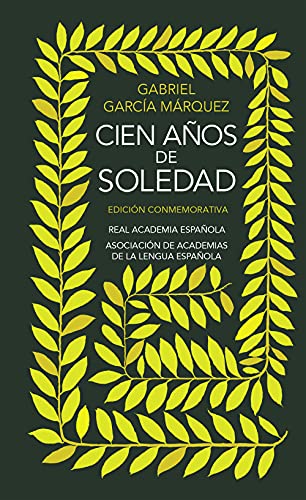 Stock image for CIEN AOS DE SOLEDAD (EDICIN CONMEMORATIVA DE LA RAE Y LA ASALE) (EDICIN CONMEMORATIVA DE LA RAE Y LA ASALE) for sale by KALAMO LIBROS, S.L.