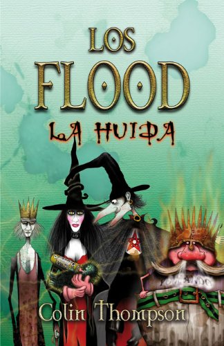 LOS FLOOD 3 LA HUIDA. - Thompson, Colin.