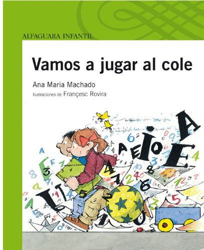 Stock image for VAMOS A JUGAR AL COLE (SIN COLECCION) Machado, Ana Maria; Rovira Jarque, Francesc and Merlino, Mario for sale by VANLIBER