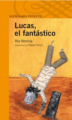 Beispielbild fr Lucas, el fantstico (Infantil Naranja 10 Aos) zum Verkauf von medimops