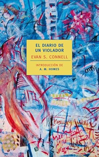 Diario de un violador (NEW YORK REVIEW BOOKS) (Spanish Edition) (9788420473376) by CONNELL EVAN S., CONNELL EVAN S.