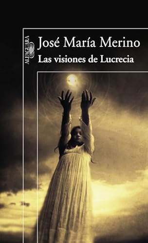 Las visiones de Lucrecia (9788420474366) by Merino, JosÃ© MarÃ­a