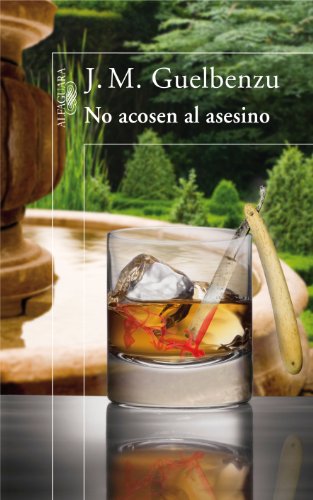 Imagen de archivo de No acosen al asesino (Spanish EditionJose Maria Guelbenzu a la venta por Iridium_Books