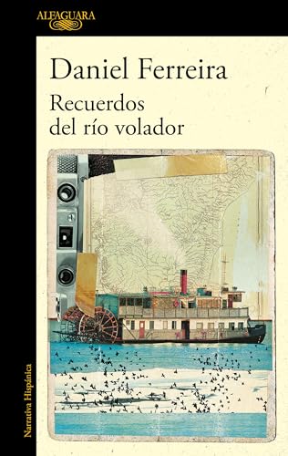 Stock image for Recuerdos Del Ro Volador / Memories of the Flying River for sale by Blackwell's