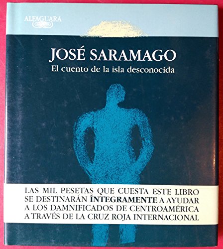 El Cuento De LA Isla Desconocida (Spanish Edition) (9788420478401) by JosÃ© Saramago