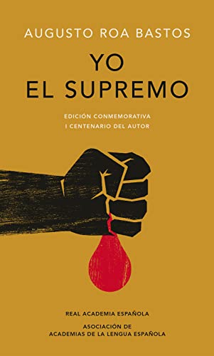 9788420479774: Yo el supremo. Edicin conmemorativa/ I the Supreme. Commemorative Edition