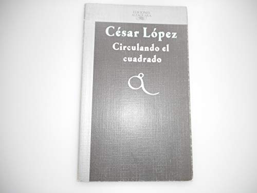 Imagen de archivo de CIRCULANDO EL CUADRADO a la venta por Libros Latinos