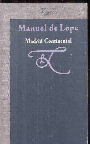 Imagen de archivo de Madrid Continental (Alfaguara hispanica) a la venta por Zubal-Books, Since 1961