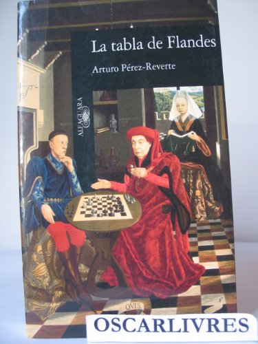 Imagen de archivo de La tabla de Flandes (Alfaguara hispa?nica) (Spanish Edition) a la venta por Wonder Book